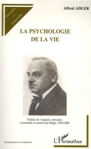 La psychologie de la vie - Alfred Adler