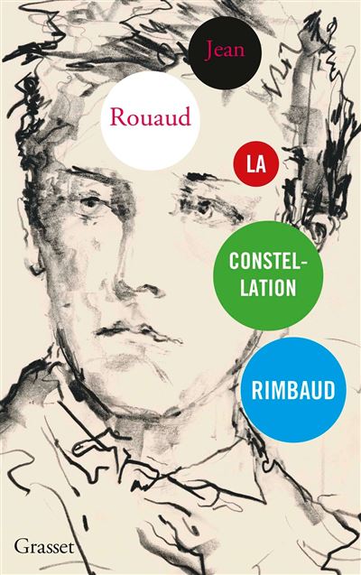 La constellation Rimbaud - Jean Rouaud