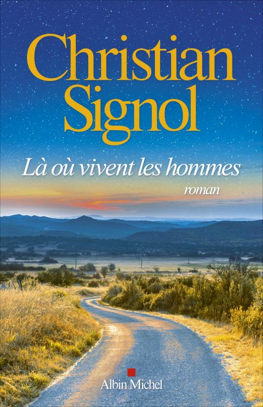 Là où vivent les hommes - Christian Signol