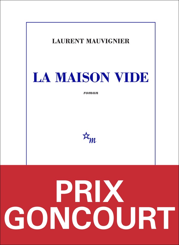 La maison vide - Laurent Mauvignier