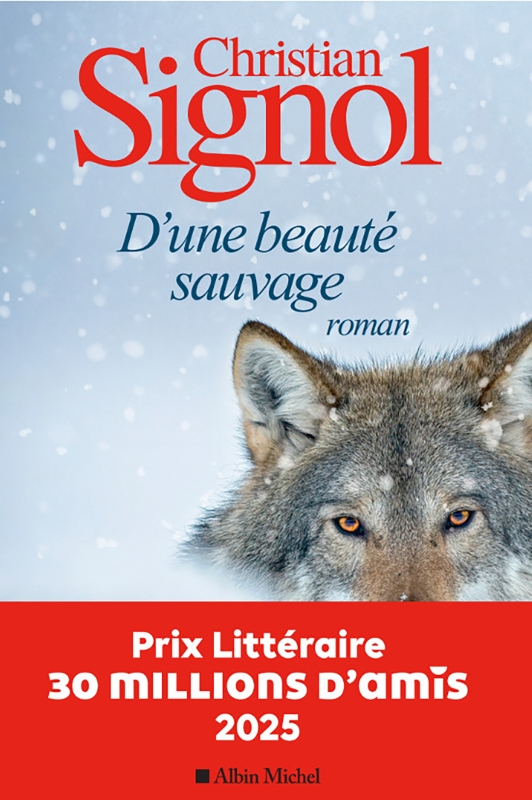 D'UNE BEAUTÉ SAUVAGE - Christian Signol